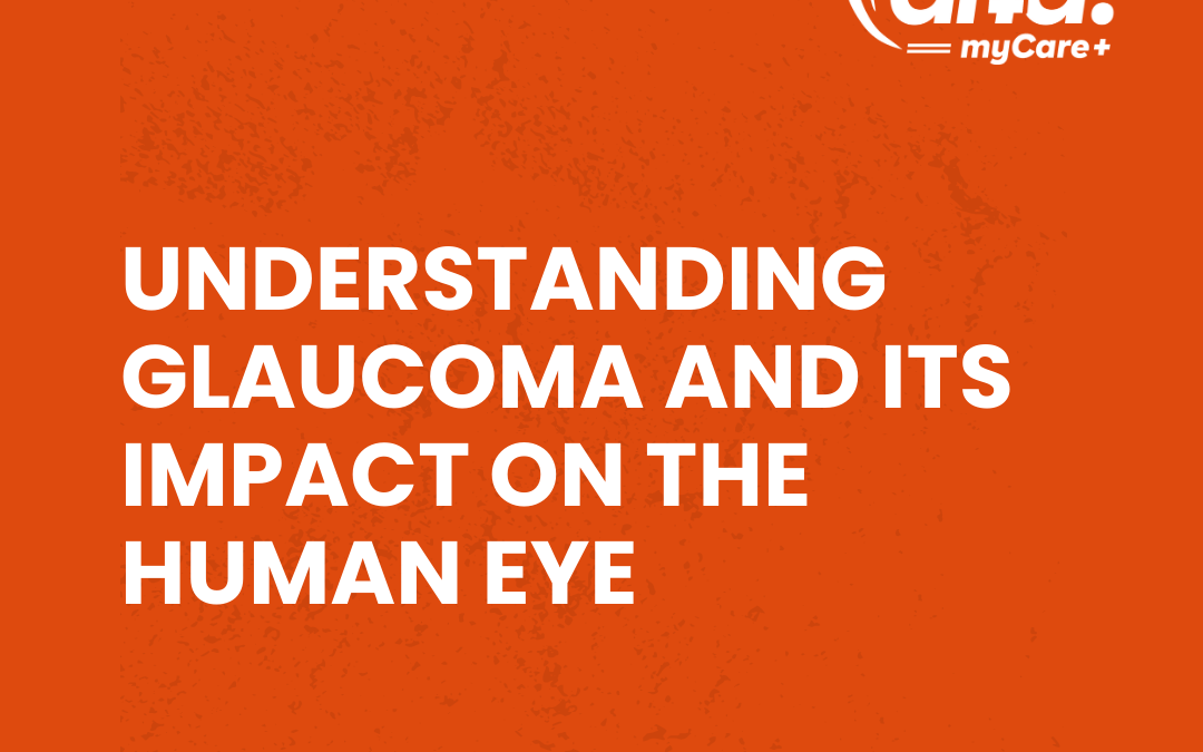 Understanding Glaucoma and Its Impact on the Human Eye